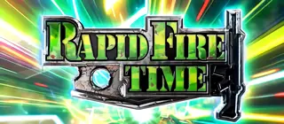 ラピッドファイアタイム突入画面