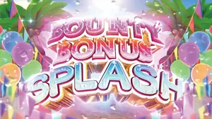 BOUNTY BONUS SPLASH突入画面